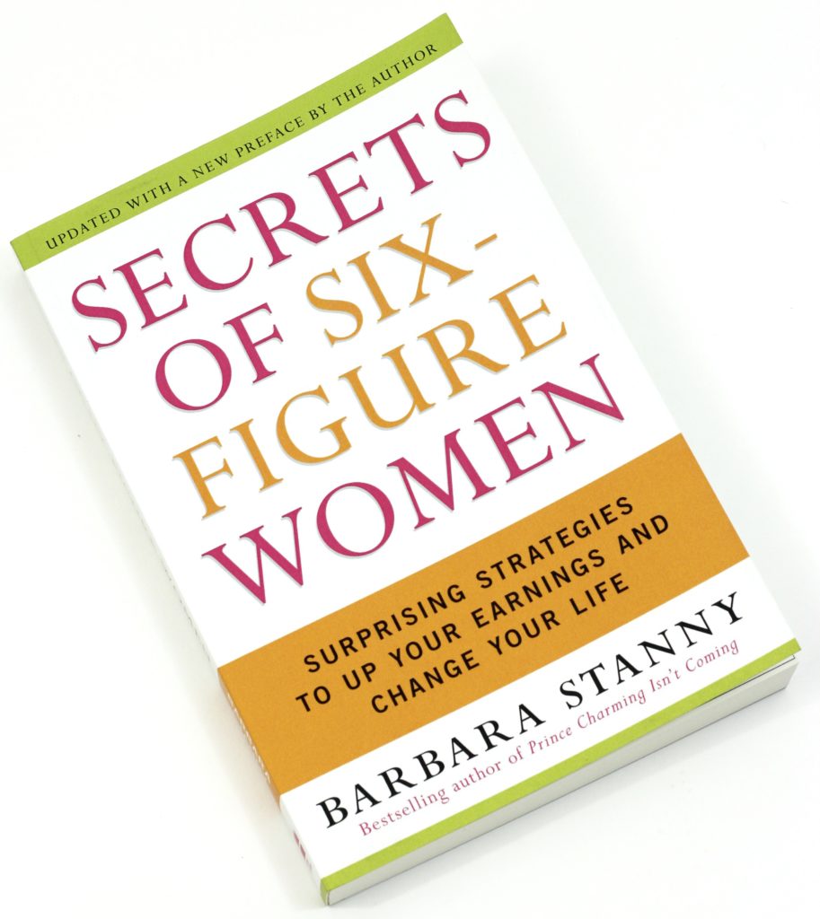 Secrets of Six-Figure Women by Barbara Stanny